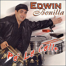 Edwin Bonilla : Pa' La Calle (CD, Album)