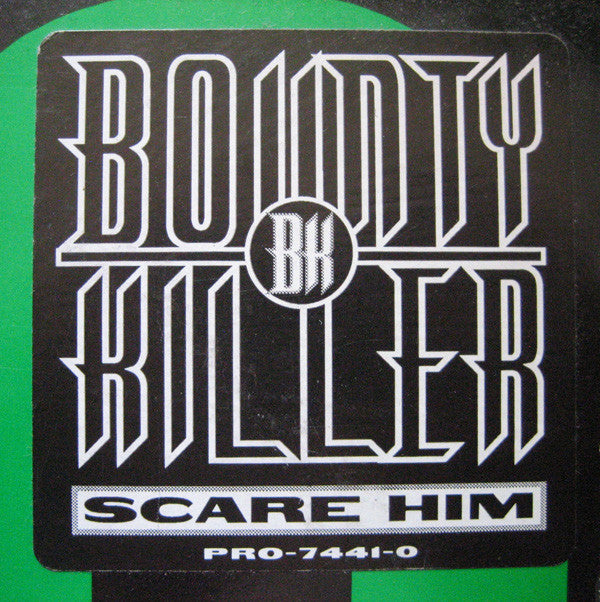 Bounty Killer : Scare Him (12")