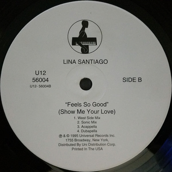 DJ Juanito Presents Lina Santiago : Feels So Good (Show Me Your Love) (12")