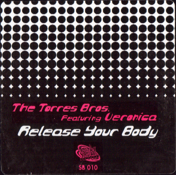 The Torres Bros. Featuring Veronica Fuata : Release Your Body (12", Promo)