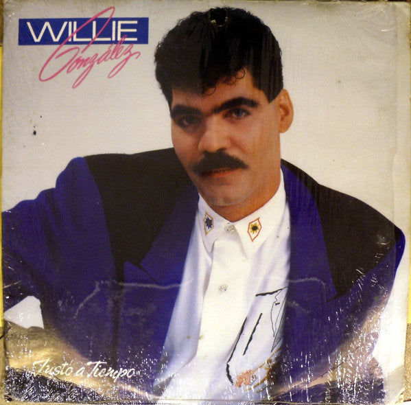 Willie Gonzalez : Justo A Tiempo (LP, Album)