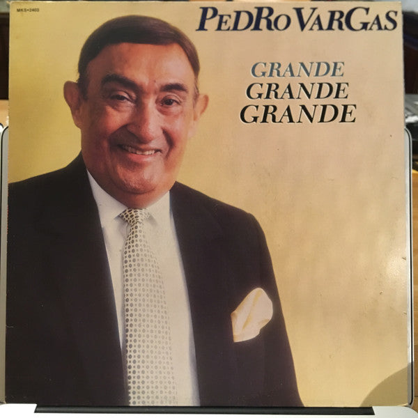 Pedro Vargas : Grande Grande Grande (LP)