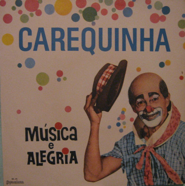 Carequinha : Musica e alegria (LP)