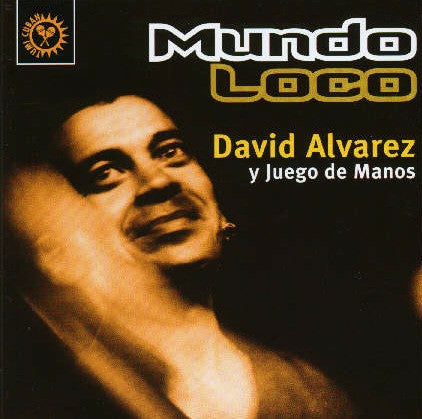 David Alvarez (2) y Juego De Manos : Mundo Loco (CD, Album)