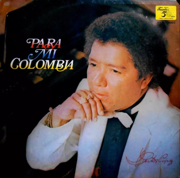 Pastor López Y Su Combo : Para Mi Colombia (LP, Album)