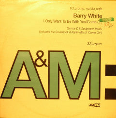 Barry White : I Only Want To Be With You / Come On (12", Promo)