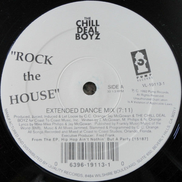 The Chill Deal Boyz : Rock The House (12", Maxi)