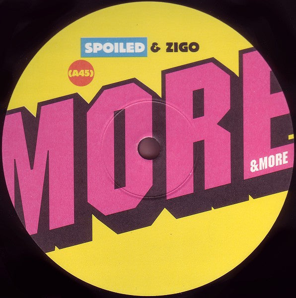 Spoiled & Zigo : More & More (12")