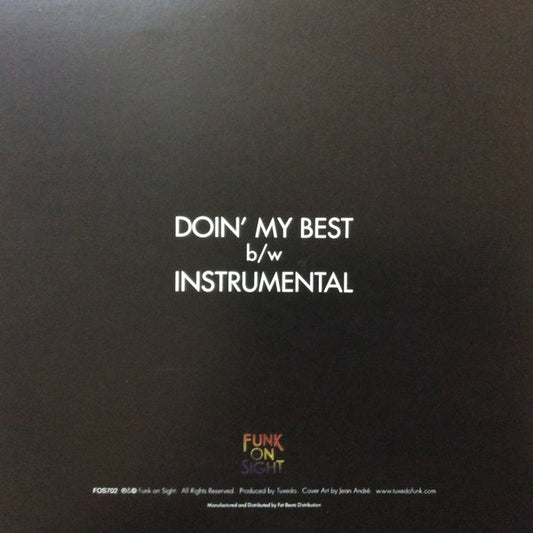 Tuxedo (6) : Doin' My Best (7", Single, Ltd)