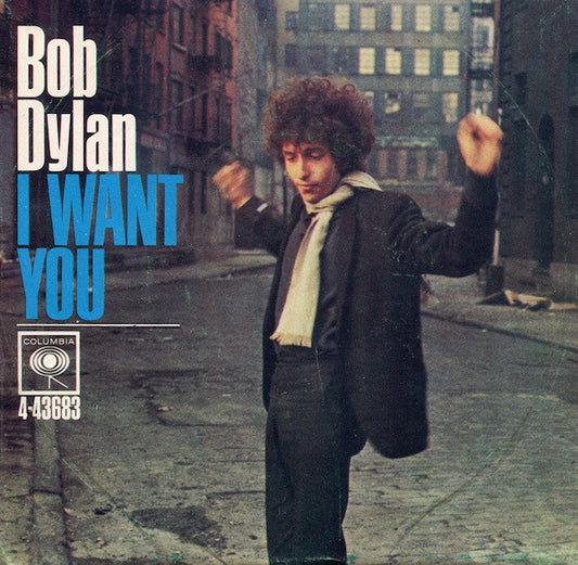Bob Dylan : I Want You / Just Like Tom Thumb's Blues (7", Styrene, Pit)