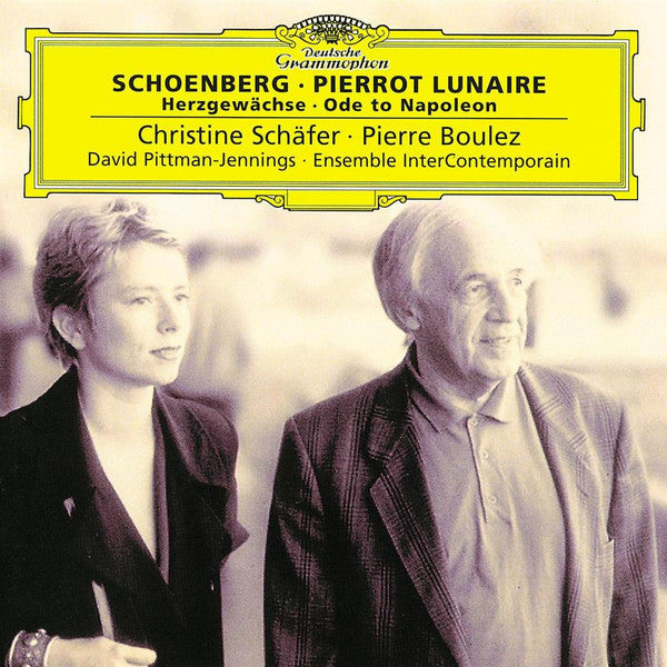 Arnold Schoenberg - David Pittman-Jennings ∙ Christine Schäfer ∙ Ensemble InterContemporain, Pierre Boulez : Pierrot Lunaire • Herzgewächse • Ode To Napoleon Buonaparte (CD, Album)