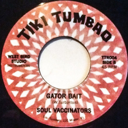 Soul Vaccinators : What's Good / Gator Bait (7")