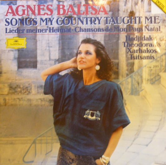 Agnes Baltsa : Songs My Country Taught Me = Lieder Meiner Heimat = Chansons Mon Pays Natal (LP, Album)