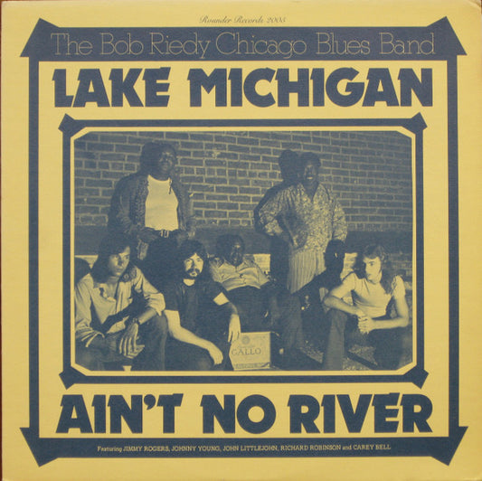 The Bob Riedy Chicago Blues Band : Lake Michigan Ain't No River (LP, Album)