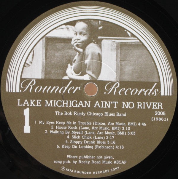 The Bob Riedy Chicago Blues Band : Lake Michigan Ain't No River (LP, Album)