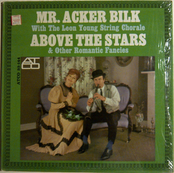 Acker Bilk Accompanied By The Leon Young String Chorale : Above The Stars & Other Romantic Fancies (LP)