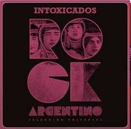 Intoxicados : Rock Argentino Selección Universal (LP, Comp, Vio)