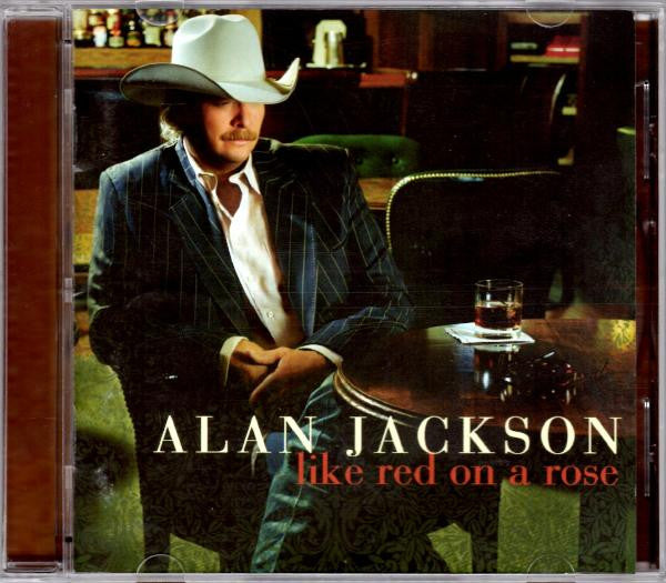Alan Jackson (2) : Like Red On A Rose (CD, Album, Son)
