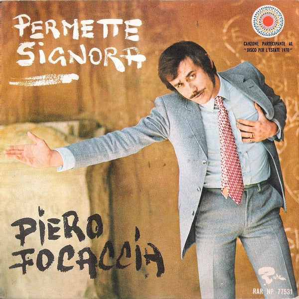 Piero Focaccia : Permette Signora (7")