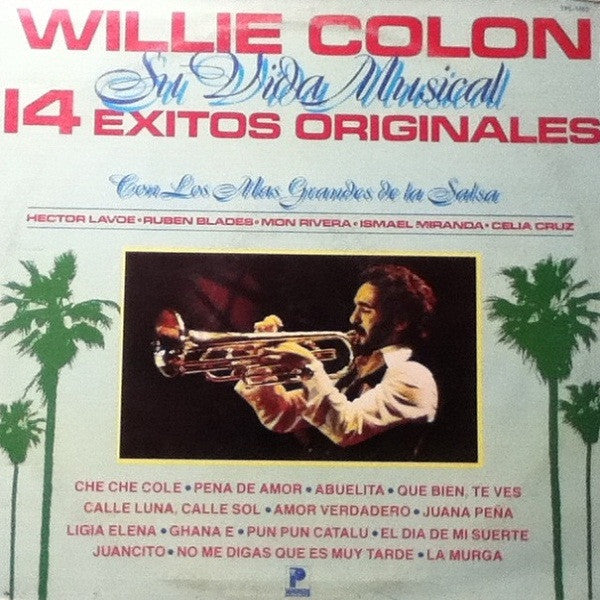 Willie Colón : Su Vida Musical - 14 Exitos Originales (LP, Comp)