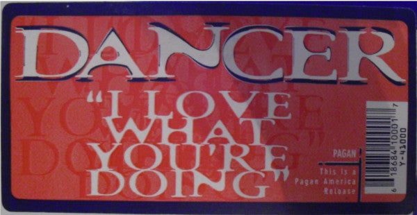 Dancer (11) : I Love What You're Doing (12")
