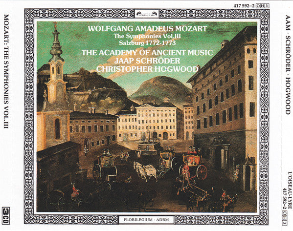 Wolfgang Amadeus Mozart - The Academy Of Ancient Music - Jaap Schröder - Christopher Hogwood : The Symphonies Vol.III - Salzburg 1772-1773 (3xCD, Comp, RE + Box)