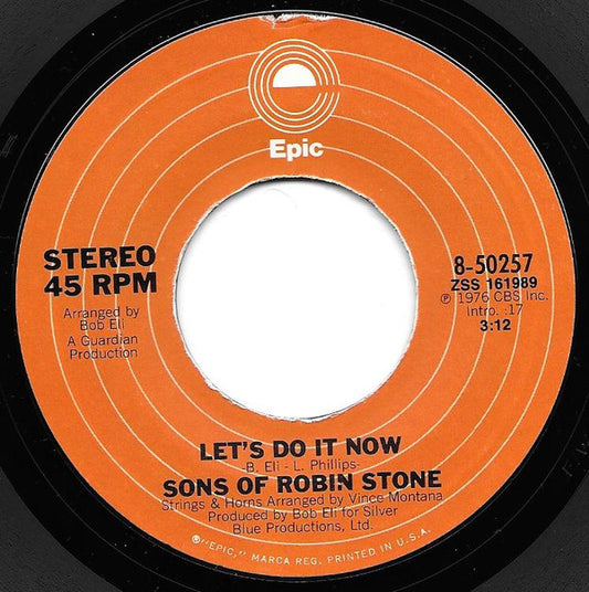 Sons Of Robin Stone : Let's Do It Now / It Only Happens In The Movies (7", Single)