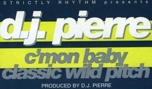 DJ Pierre : C'Mon Baby (12")
