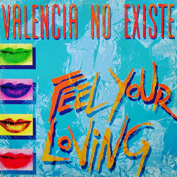 Valencia No Existe : Feel Your Loving (12")