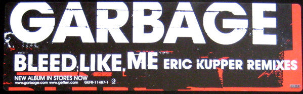 Garbage : Bleed Like Me (Eric Kupper Remixes) (12", Promo)