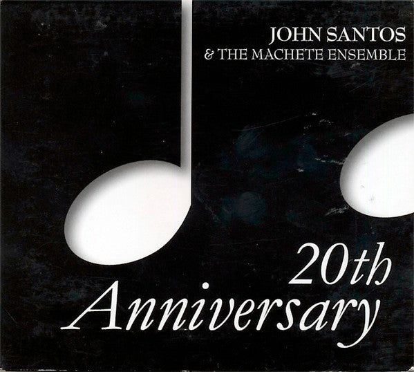 John Santos & The Machete Ensemble : 20th Anniversary (2xCD, Album)