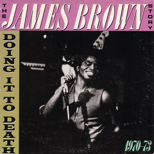 James Brown : The James Brown Story - Doing It To Death 1970-73 (LP, Comp)
