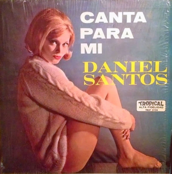 Daniel Santos : Canta Para Mi (LP, Album)