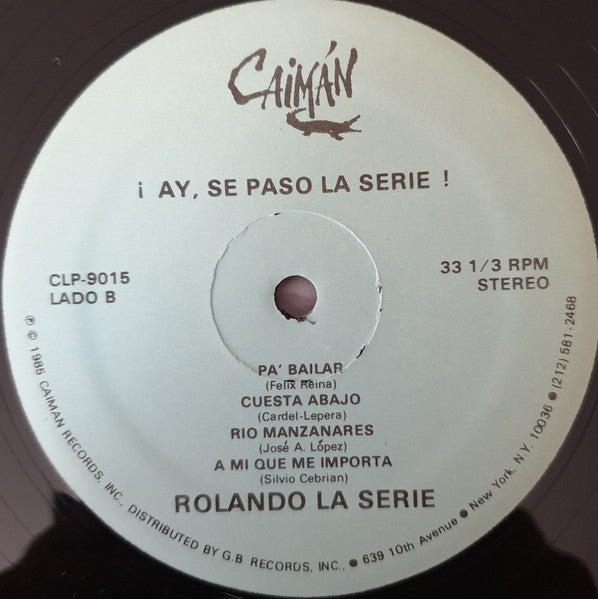 Rolando La Serie : ¡Ay, Se Paso La Serie! (LP, Album)