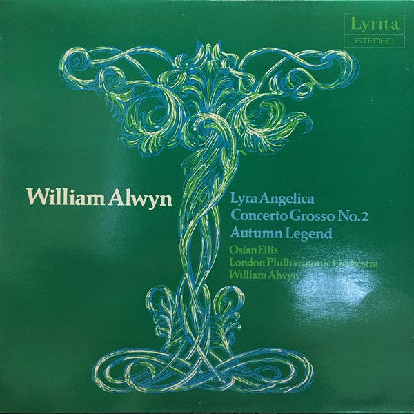 William Alwyn, Osian Ellis, London Philharmonic Orchestra : Lyra Angelica, Concerto Grosso No. 2, Autumn Legend (LP)