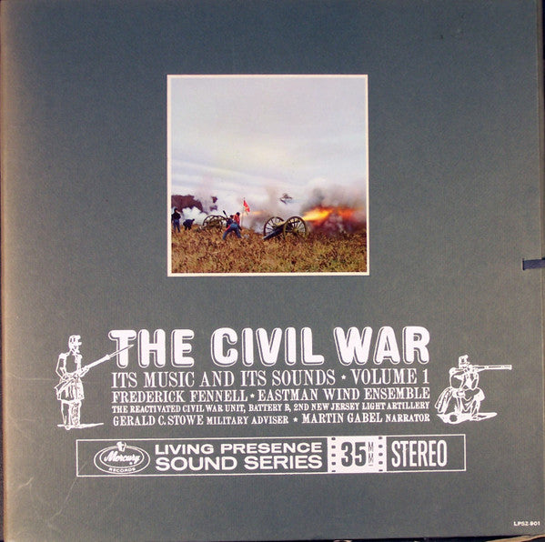 Eastman Wind Ensemble , Frederick Fennell, Martin Gabel : The Civil War (Its Music And Its Sounds, Volume 1) (2xLP, Album + Box)