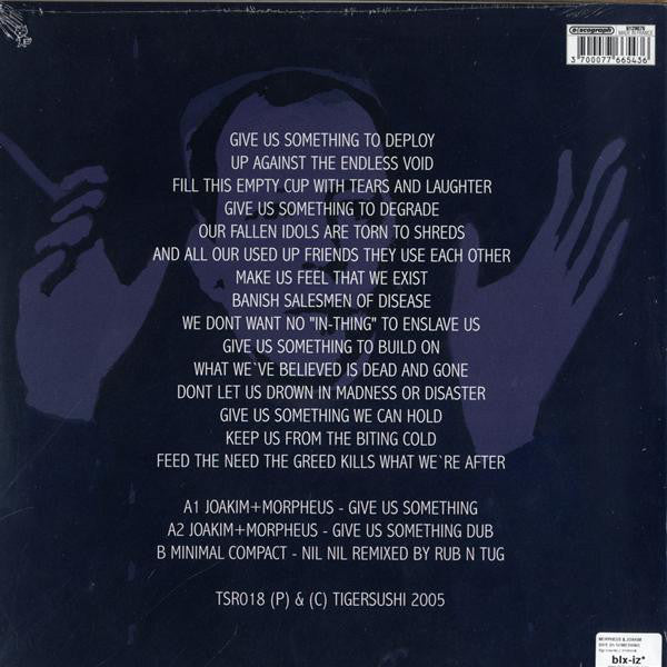 DJ Morpheus + Joakim / Minimal Compact : Give Us Something!!! (12")