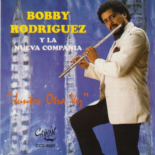Bobby Rodríguez Y La Nueva Compañia : Juntos Otra Vez (LP, Album)