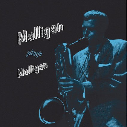 Gerry Mulligan : Mulligan Plays Mulligan (LP, Comp, RE)