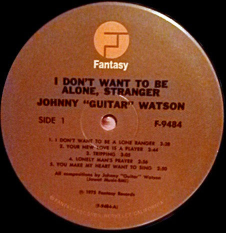 Johnny Guitar Watson : I Don't Want To Be Alone, Stranger (LP, Album)