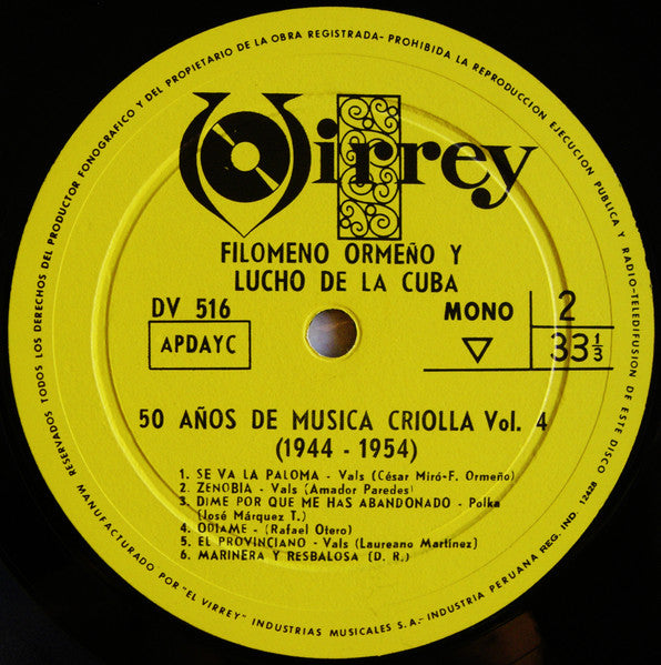 Filomeno Ormeño Belmonte Y Lucho De La Cuba : Cincuenta Años De Musica Criolla Volumen 4 1944 - 1954 (LP, Album, Mono)