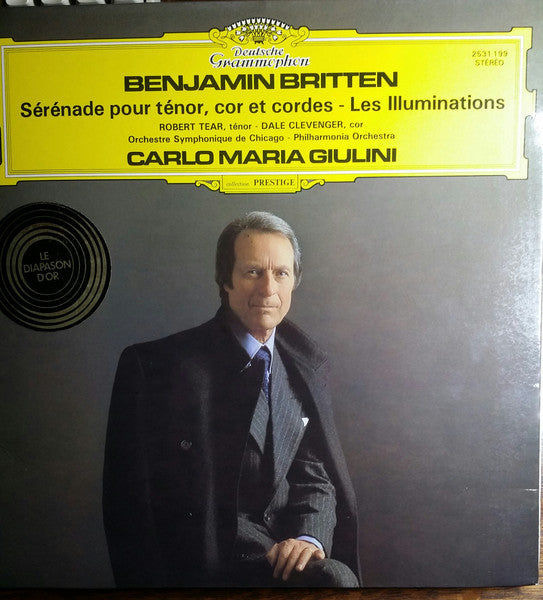 Benjamin Britten - Robert Tear · Dale Clevenger, Chicago Symphony Orchestra · Philharmonia Orchestra, Carlo Maria Giulini : Sérénade Pour Ténor, Cor Et Cordes / Les Illuminations (LP, Album, Comp)