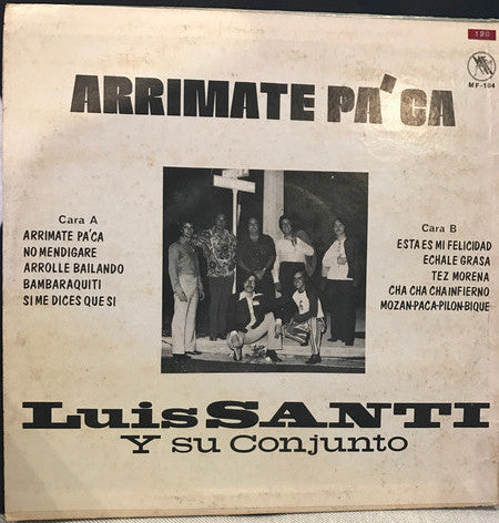 Luis Santi Y Su Conjunto : Arrimate Pa'Ca (LP, Album)