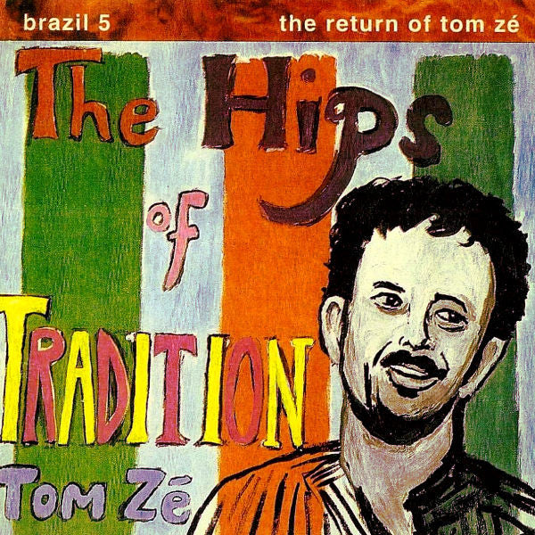 Tom Zé - 传统的臀部 - 巴西 5:Tom Zé 的回归