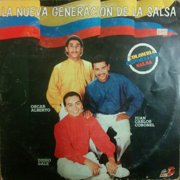 Oscar Alberto* / Juan Carlos Coronel / Diego Gale* : La Nueva Generacion De La Salsa (LP, Comp)