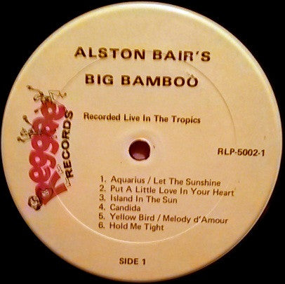 Alston Bair : Alston Bair's Big Bamboo (Recorded Live In The Tropics) (2xLP, Album, Gat)