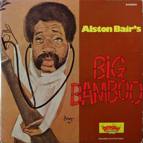 Alston Bair : Alston Bair's Big Bamboo (Recorded Live In The Tropics) (2xLP, Album, Gat)