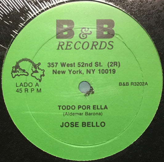Jose Bello : Todo Por Ella / Yo Se Volver (12")