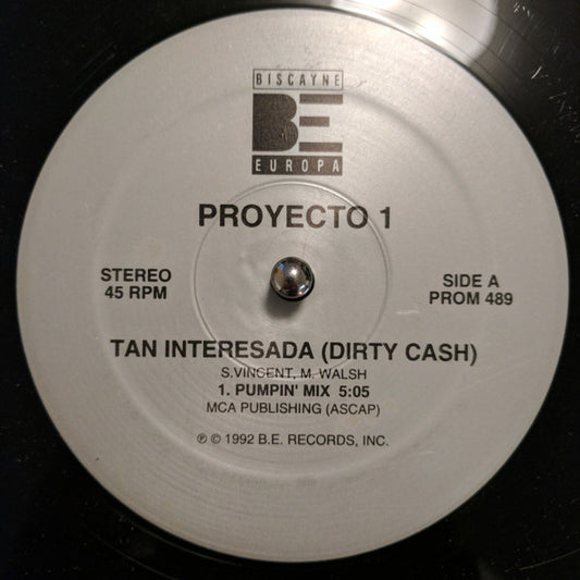 Proyecto Uno : Tan Interesada (Dirty Cash) (12", Single)