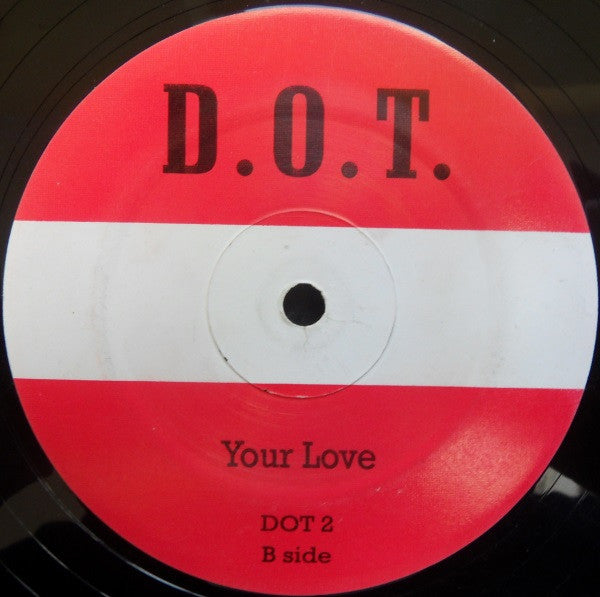 D.O.T. (5) : Kickin In The Beat / Your Love (12")